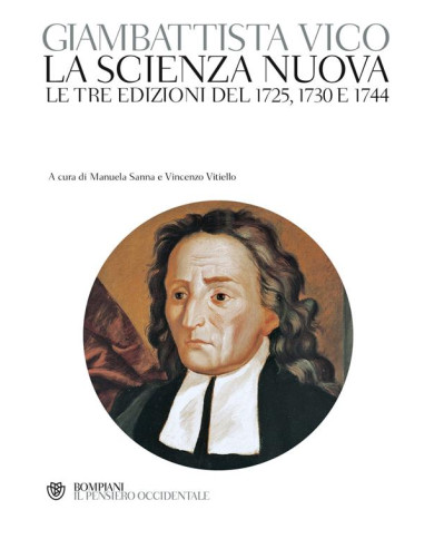 La scienza nuova. Le tre edizioni del 1725, 1730 e 1744