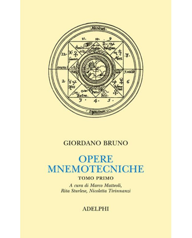 Opere mnemotecniche. Testo latino a fronte. Vol. 1: De umbris idearum-Cantus Circaeus