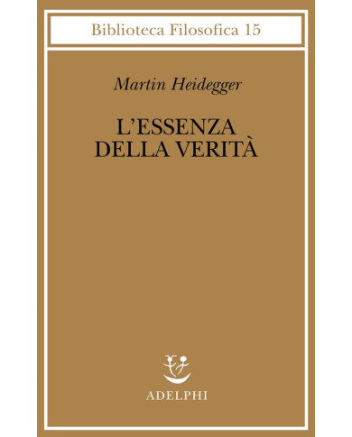 L'essenza della verità. Sul mito della caverna e sul «Teeteto» di Platone
