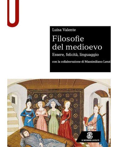 Filosofie del medioevo. Essere, felicità, linguaggio.