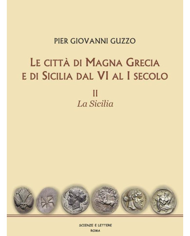 Le città di Magna Grecia e di Sicilia dal VI al I secolo. Vol. 2: Sicilia, La.