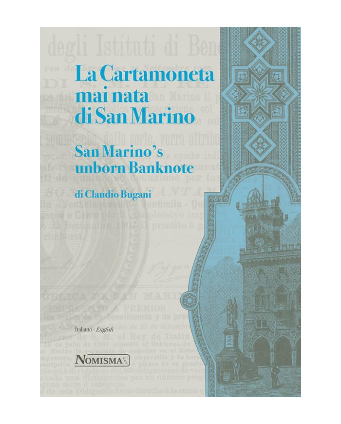 La cartamoneta mai nata di San Marino-San Marino's unborn banknote. Ediz. illustrata