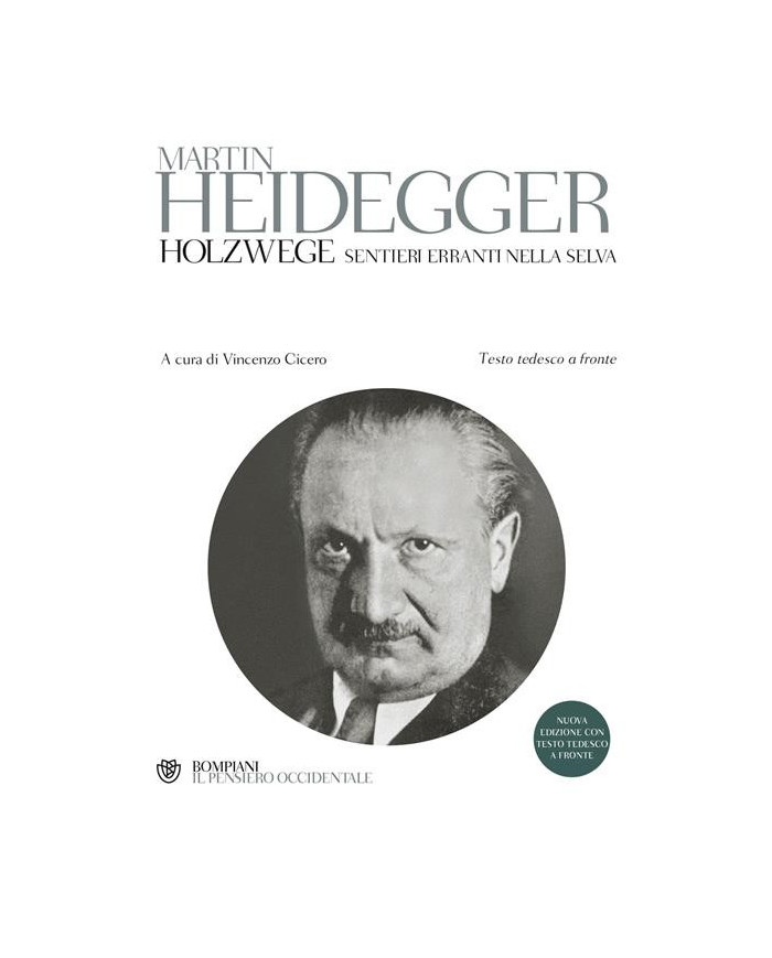 Holzwege. Sentieri erranti nella selva. Testo tedesco a fronte