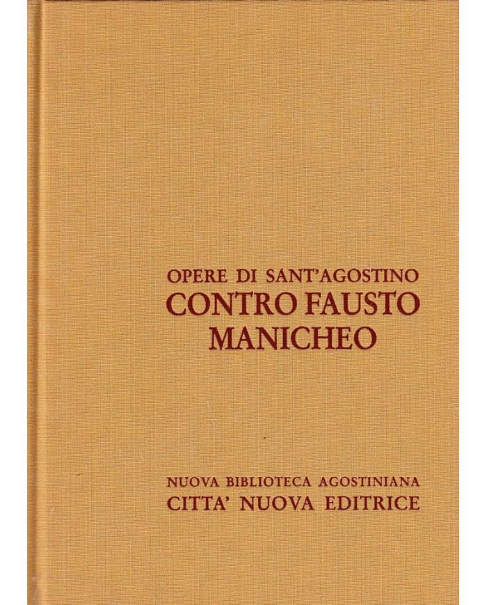 Opera omnia. Vol. 14\2: Contro Fausto manicheo.