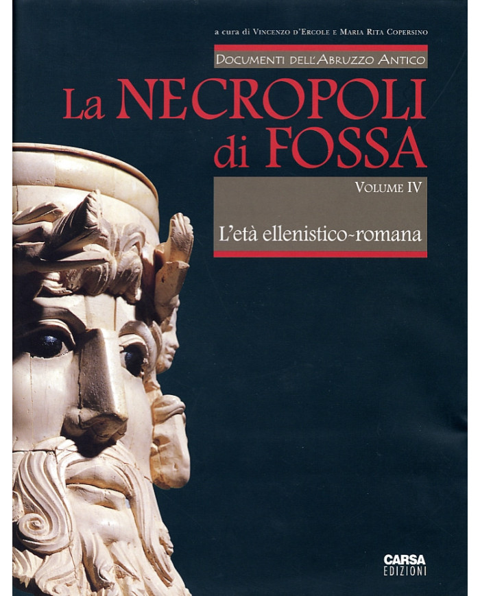 La Necropoli di Fossa vol. IV – L’eta ellenistico-romana