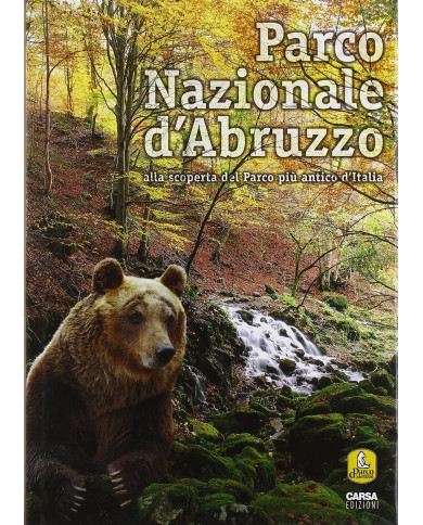 Parco Nazionale d'Abruzzo. Alla scoperta del parco più antico d'Italia