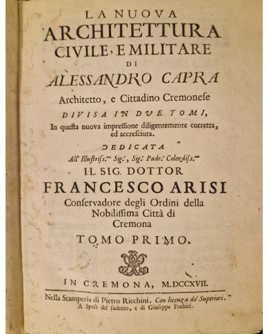 La nuova architettura civile, e militare di Alessandro Capra architetto - 1717