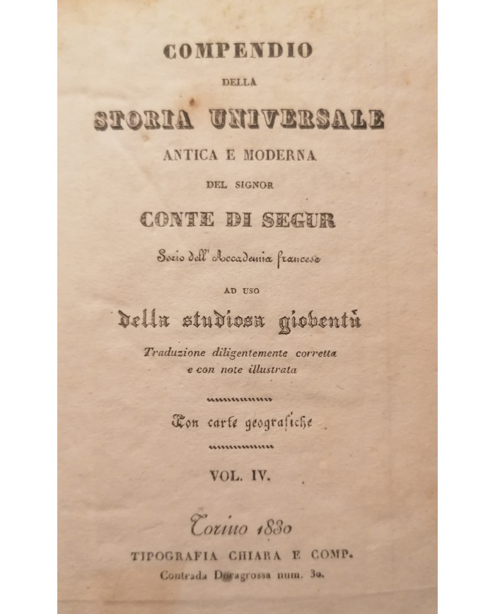 Compendio della storia universale antica e moderna del signor conte di Segur, vol IV - 1830