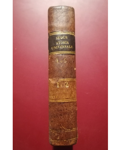 Compendio della storia universale antica e moderna del signor conte di Segur, vol IV - 1830