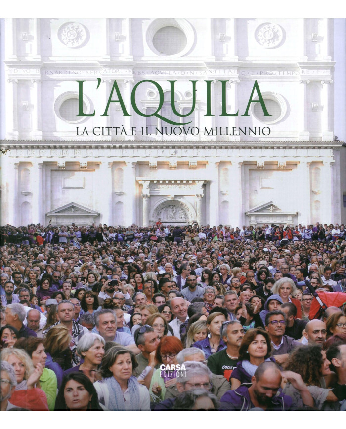 L'Aquila. La città e il nuovo millennio.