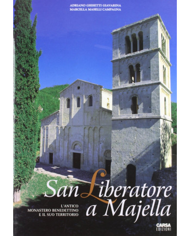 San Liberatore a Majella. L'antico monastero benedettino e il suo territorio