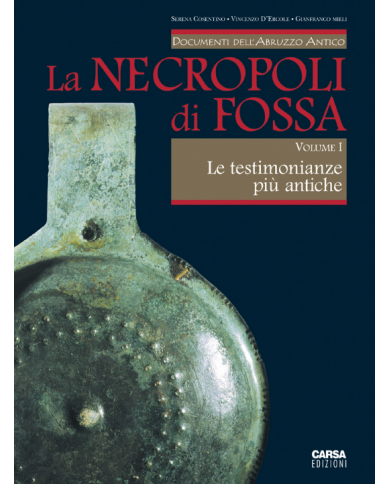 La Necropoli di Fossa vol. I – Le testimonianze più antiche