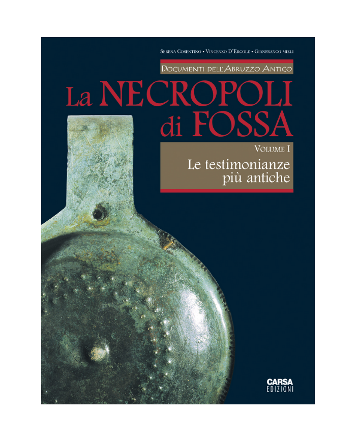 La Necropoli di Fossa vol. I – Le testimonianze più antiche