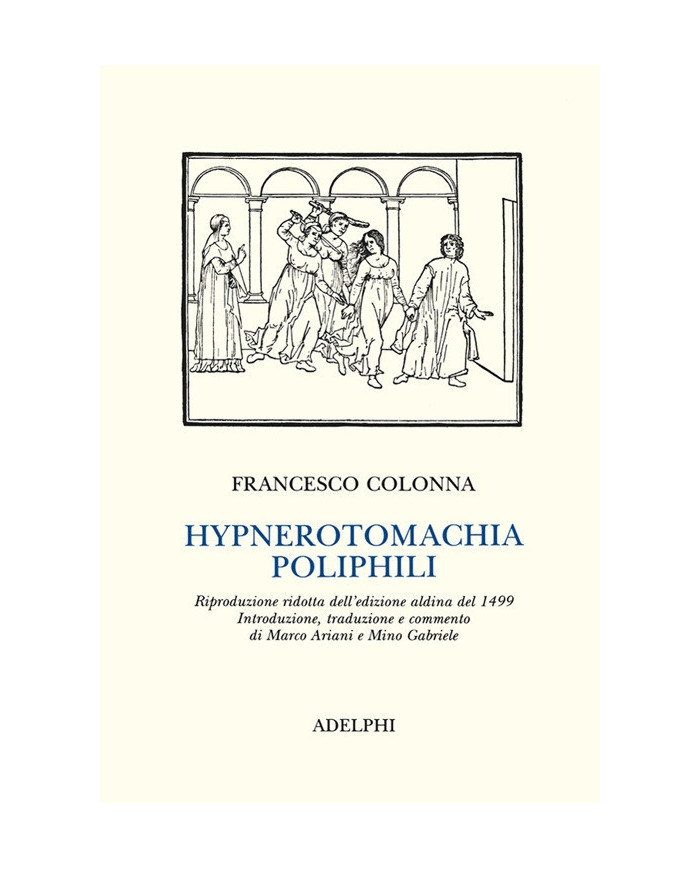 Hypnerotomachia Poliphili (rist. anast. 1499)