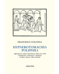 Hypnerotomachia Poliphili (rist. anast. 1499)