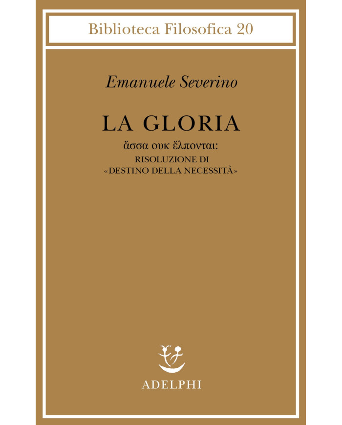 La gloria. Risoluzione di «Destino della necessità»