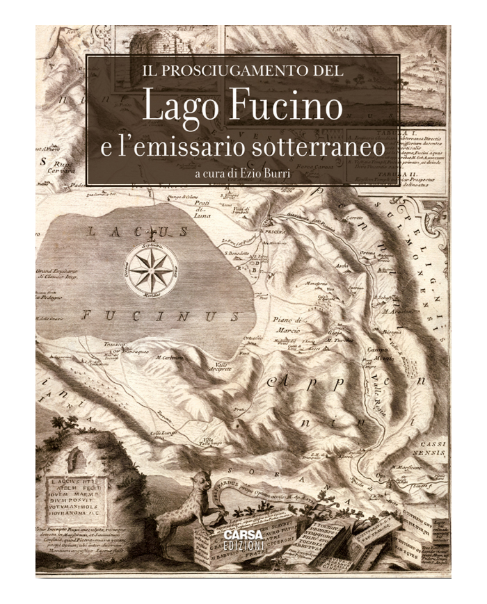 Il prosciugamento del Lago Fucino e l’emissario sotterraneo
