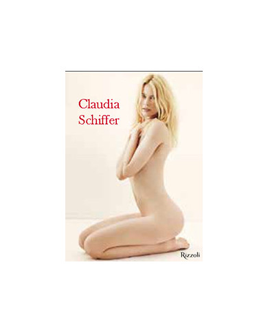 Claudia Schiffer. Ediz. illustrata