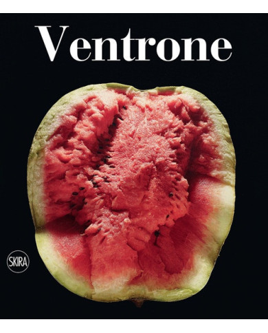Luciano Ventrone. Catalogo ragionato dell'opera pittorica 1956-2021