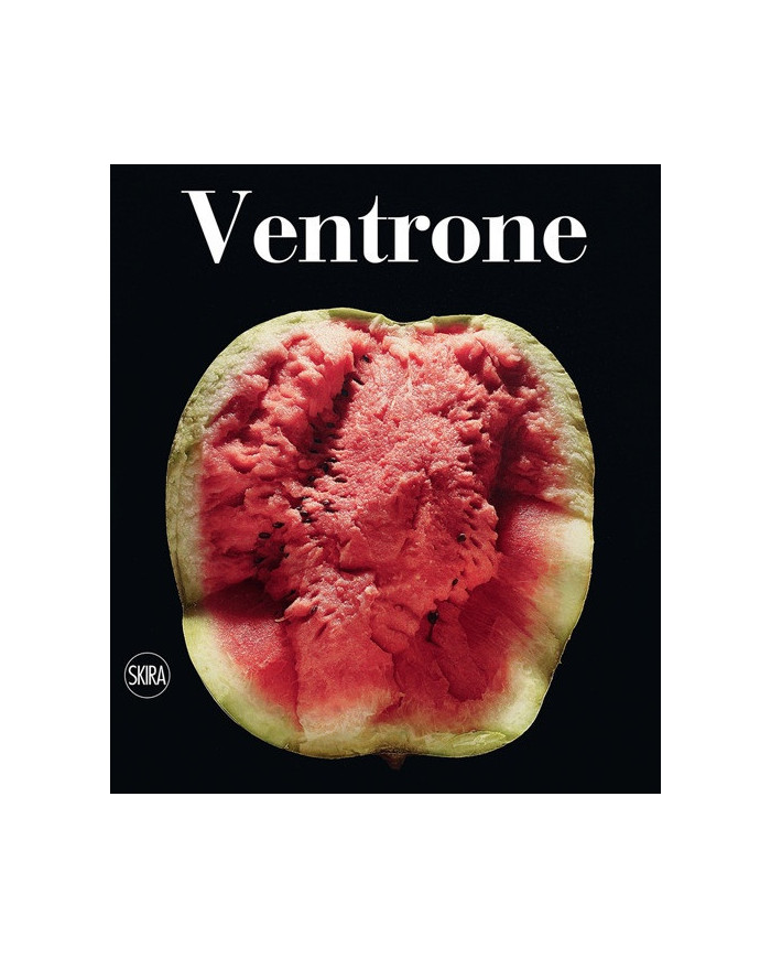 Luciano Ventrone. Catalogo ragionato dell'opera pittorica 1956-2021