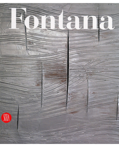 Lucio Fontana. Catalogo ragionato di sculture, dipinti, ambientazioni