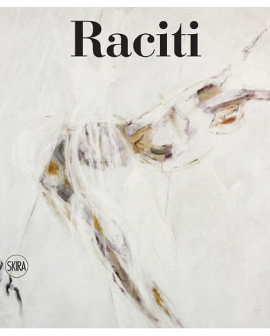 Raciti. Catalogo ragionato dell'opera pittorica 1950-2022