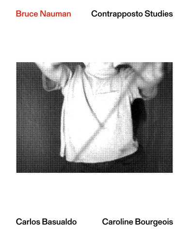 Bruce Nauman. Contrapposto Studies