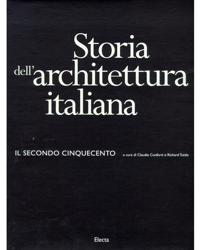 Storia dell'architettura italiana. Il secondo Cinquecento