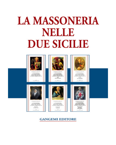 La Massoneria nelle Due Sicilie. E i "Fratelli" Meridionali del '700