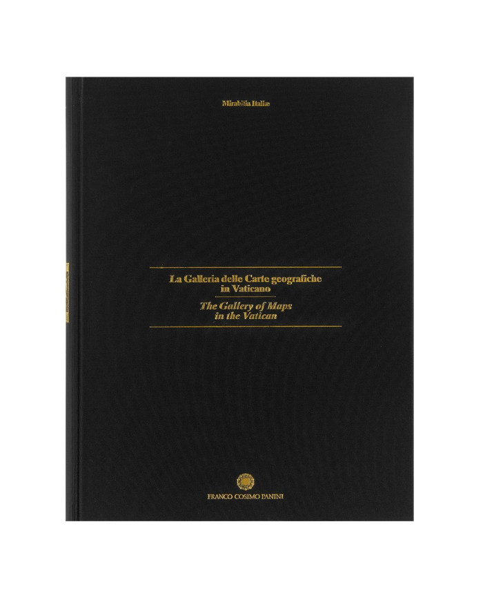 La Galleria delle Carte Geografiche in Vaticano. The Gallery of Maps in the Vatican. [Terza Edizione]