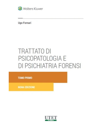 Trattato di psicopatologia e di psichiatria forensi. Nuova ediz