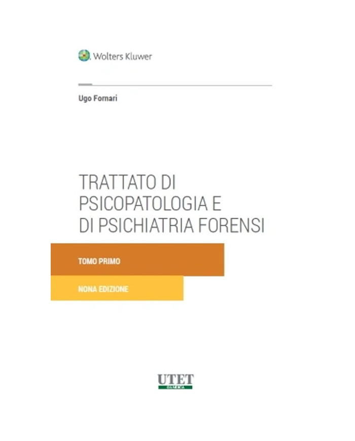 Trattato di psicopatologia e di psichiatria forensi. Nuova ediz