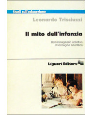 Il mito dell'infanzia. Dall'immaginario collettivo all'immagine scientifica