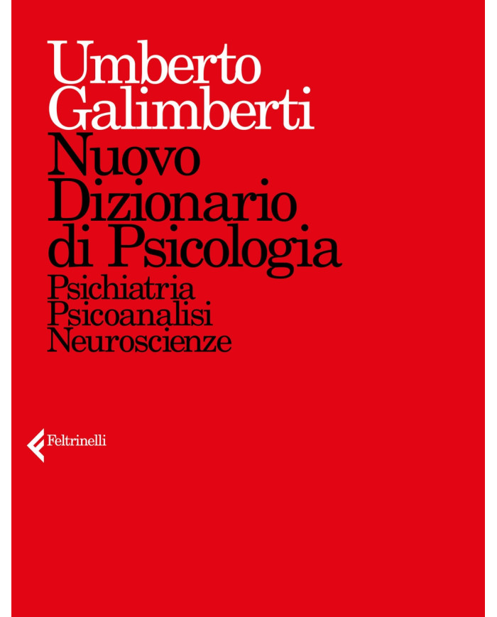 Nuovo dizionario di psicologia. Psichiatria, psicoanalisi, neuroscienze