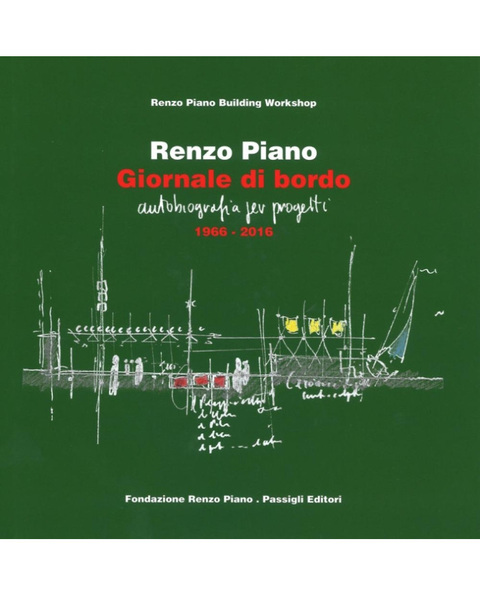 Giornale di bordo. Autobiografia per progetti (1966-2016)