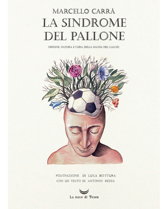 La sindrome del pallone. Origine, natura e cura della mania del calcio