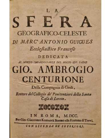 La sfera geografico-celeste di Marc' Antonio Guigues - 1700