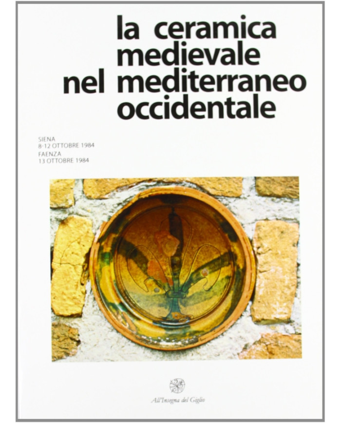 La ceramica medievale nel mediterraneo occidentale