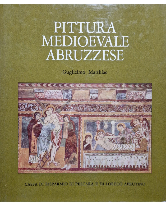 Pittura Medioevale Abruzzese - Guglielmo Matthiae, 1969