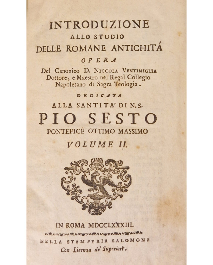 Introduzione allo studio delle romane antichità opera del canonico d. Niccola Ventimiglia - 1783
