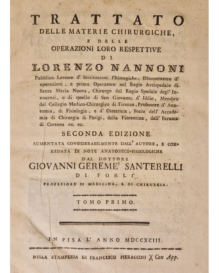 Trattato delle materie chirurgiche, e delle operazioni loro respettive di Lorenzo Nannoni - 1793