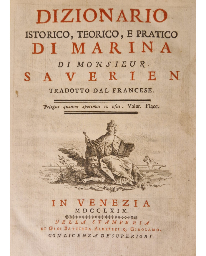Dizionario istorico, teorico, e pratico di marina di monsieur Saverien tradotto dal francese - 1769