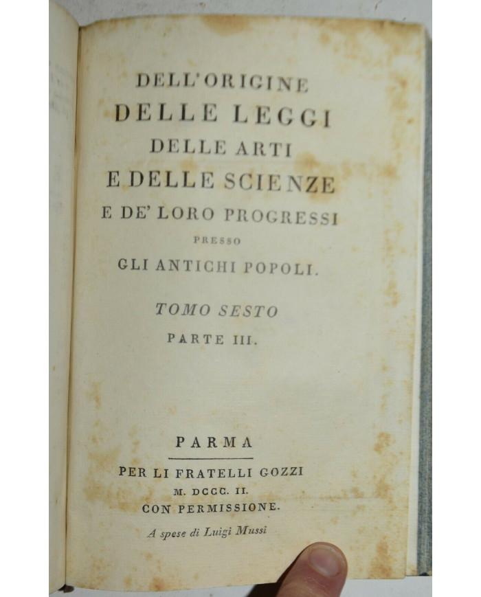 Dell'origine delle leggi delle arti e delle scienze e dei loro progressi presso gli antichi popoli - 1802