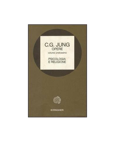 Opere. Vol. 11: Psicologia e religione.