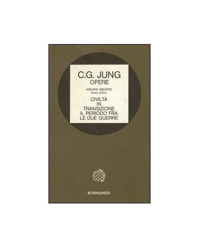 Opere. Vol. 10\1: Civiltà in transizione. Il periodo tra le due guerre.