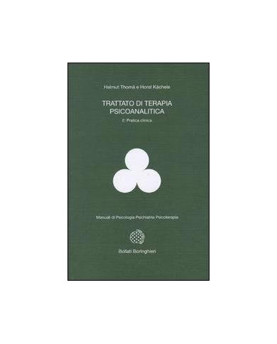 Trattato di terapia psicoanalitica. Vol. 2: Pratica clinica.