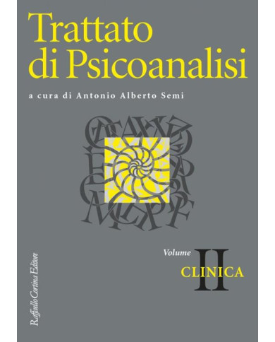 Trattato di psicoanalisi. Vol. 2: Clinica