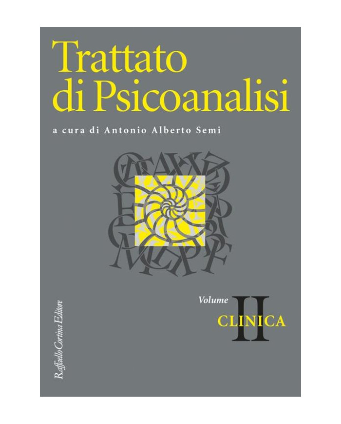 Trattato di psicoanalisi. Vol. 2: Clinica
