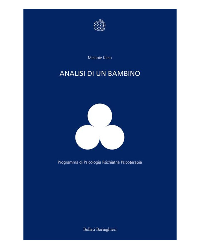Analisi di un bambino. Il metodo della psicoanalisi dei bambini esaminato attraverso il trattamento di un fanciullo di dieci ann