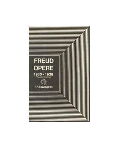 Opere. Vol. 11: L'Uomo Mosè e la religione monoteistica e altri scritti (1930-1938).